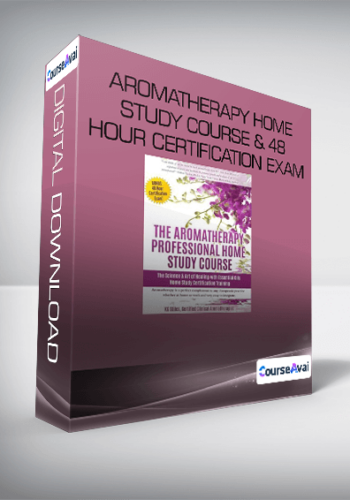 Aromatherapy Home Study Course & 48 Hour Certification Exam