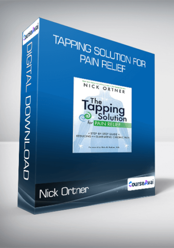 Nick Ortner – Tapping Solution For Pain Relief