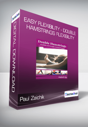 Paul Zaichik – Easy Flexibility – Double Hamstrings Flexibility