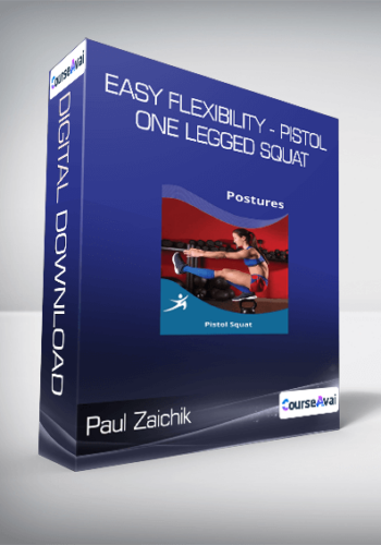 Paul Zaichik – Easy Flexibility – Pistol – One Legged Squat