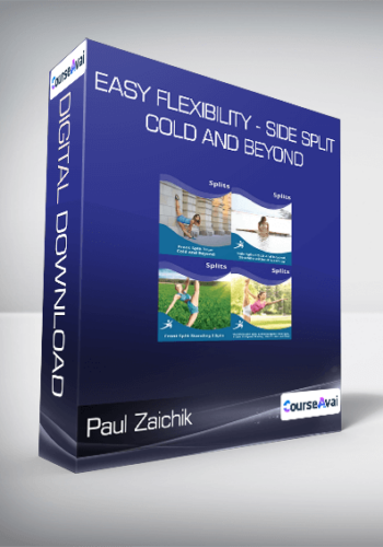 Paul Zaichik – Easy Flexibility – Side Split Cold And Beyond