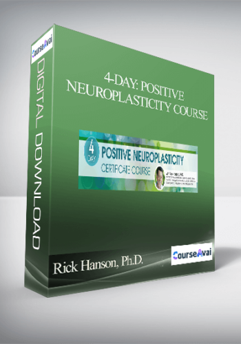 4-Day: Positive Neuroplasticity Course With Rick Hanson, Ph.D.