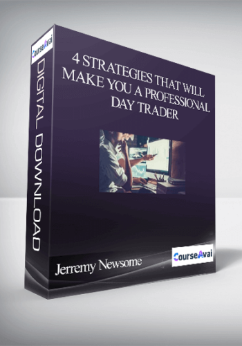 4 Strategies That Will Make You A Professional Day Trader By Jerremy Newsome