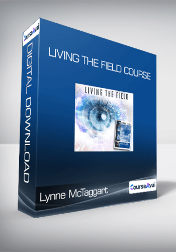Lynne McTaggart – Living The Field Course