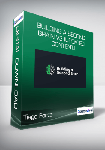 Tiago Forte – Building A Second Brain V3 (Updated Content)