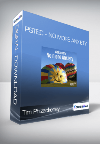 Tim Phizackerley - PSTEC - No More Anxiety