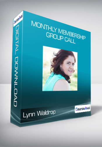 Lynn Waldrop – Monthly Membership Group Call