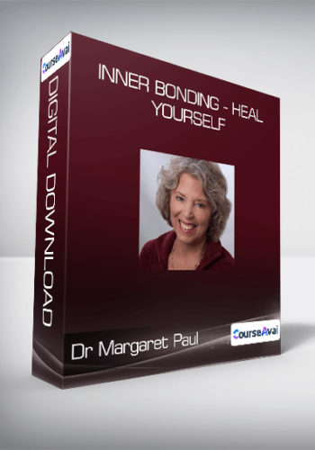 Dr Margaret Paul – Inner Bonding – Heal Yourself