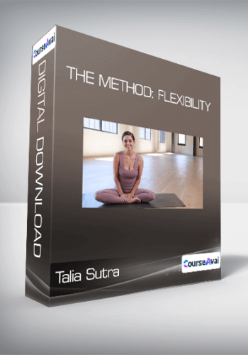 Talia Sutra – The Method: Flexibility