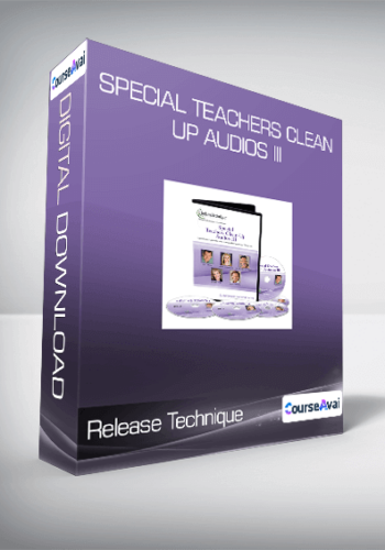 Release Technique – Special Teachers Clean-Up Audios III