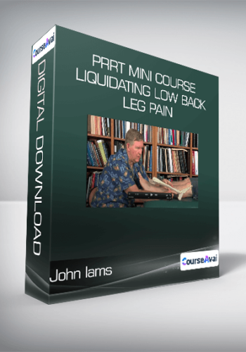 John Iams - PRRT Mini Course - Liquidating Low Back & Leg Pain