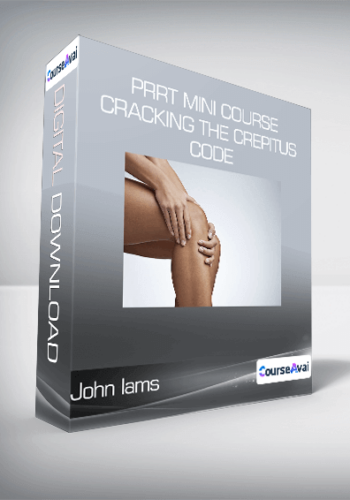John Iams - PRRT Mini Course - Cracking the Crepitus Code