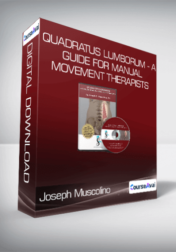 Joseph Muscolino - Quadratus Lumborum - A Guide for Manual & Movement Therapists