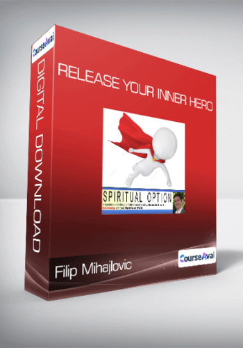 Filip Mihajlovic - Release Your Inner Hero