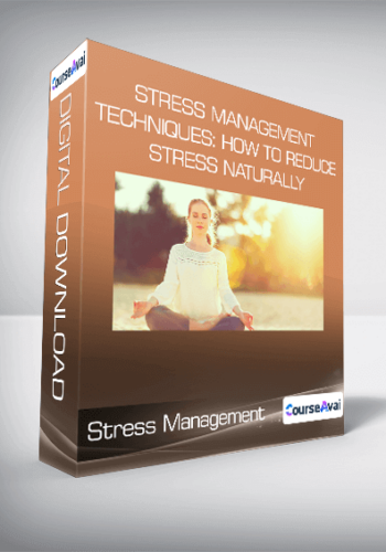 Stress Management Techniques: How To Reduce Stress Naturally