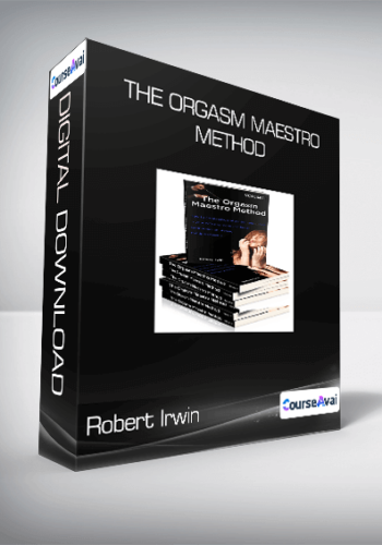 Robert Irwin – The Orgasm Maestro Method