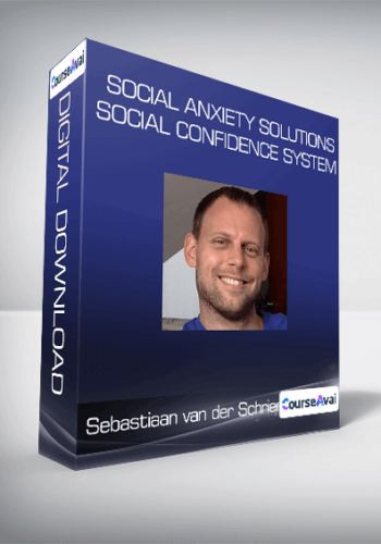 Sebastiaan Van Der Schrier – Social Anxiety Solutions: Social Confidence System