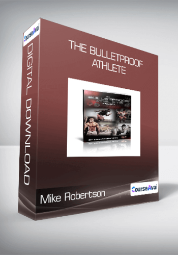 Mike Robertson – The Bulletproof Athlete