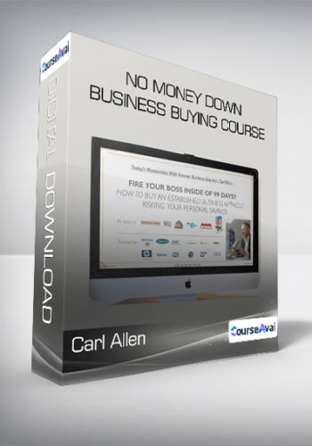 Carl Allen – No Money Down Business Buying Course