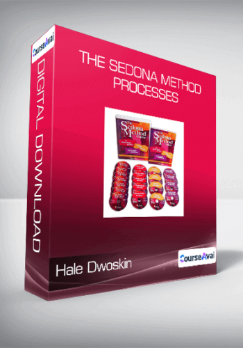 Hale Dwoskin – The Sedona Method Processes
