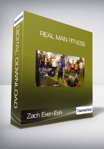 Zach Even-Esh – Real Man Fitness