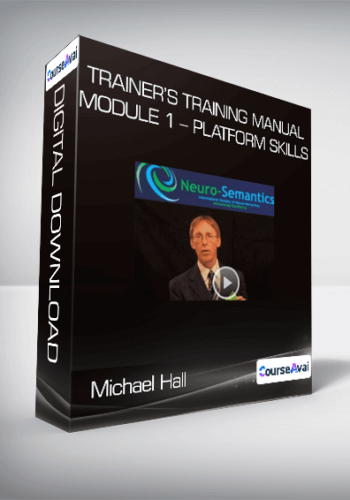 Michael Hall – Trainer’s Training Manual & Module 1 – Platform Skills