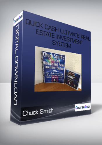Chuck Smith – Quick Cash Ultimate Real Estate Investment System