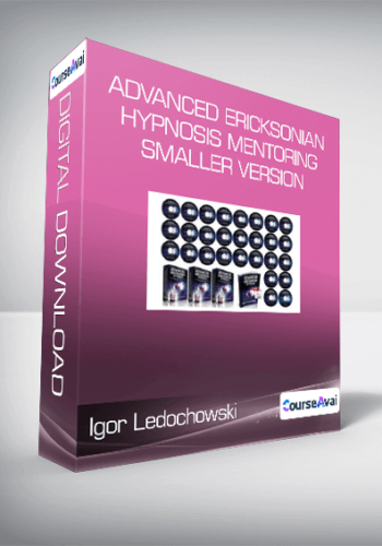 Igor Ledochowski - Advanced Ericksonian Hypnosis Mentoring - SMALLER VERSION