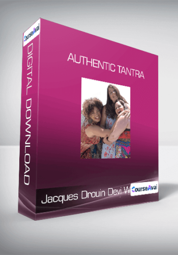 Jacques Drouin & Devi Ward - Authentic Tantra
