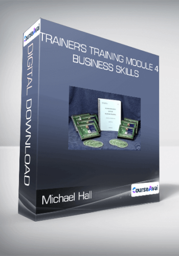 Michael Hall - Trainer's Training Module 4 - Business Skills