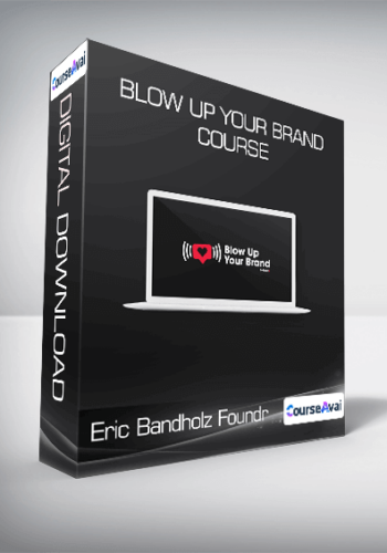 Eric Bandholz Foundr – Blow Up Your Brand Course