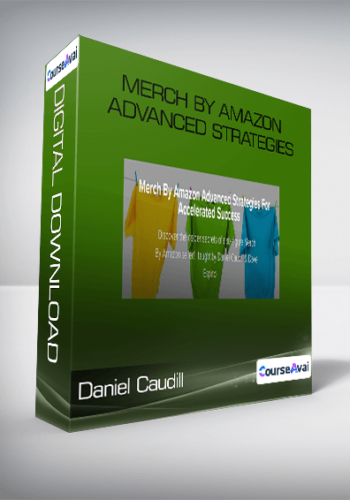 Daniel Caudill – Merch By Amazon Advanced Strategies