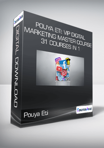Pouya Eti: VIP Digital Marketing Master Course : 31 Courses In 1