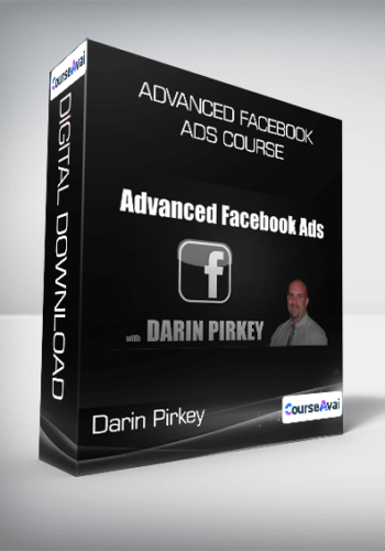 Darin Pirkey – Advanced Facebook Ads Course
