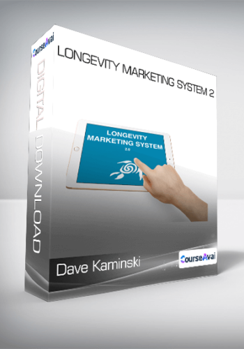 Dave Kaminski – Longevity Marketing System 2