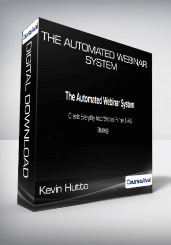 Kevin Hutto – The Automated Webinar System