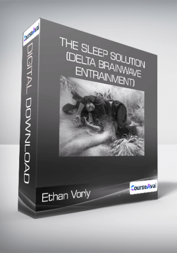 Ethan Vorly – The Sleep Solution (Delta Brainwave Entrainment)