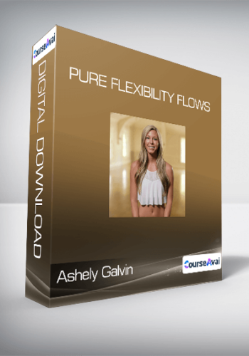 Ashely Galvin – Pure Flexibility Flows