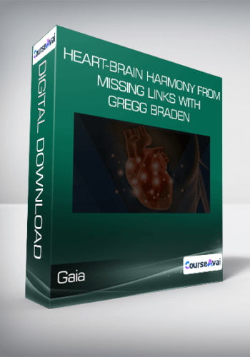 Gaia – Heart-Brain Harmony From Missing Links With Gregg Braden