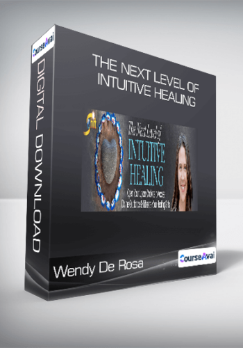 Wendy De Rosa - The Next Level of Intuitive Healing