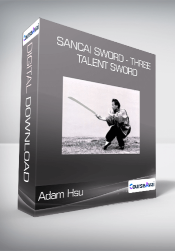 Adam Hsu - Sancai Sword - Three Talent Sword