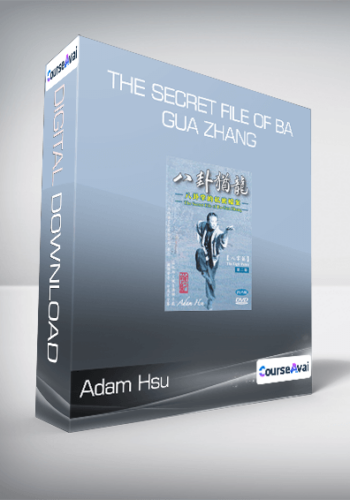 Adam Hsu – The Secret File Of Ba Gua Zhang