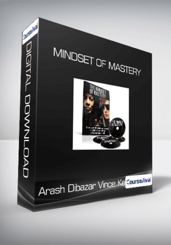 Arash Dibazar and Vince Kelvin - Mindset of Mastery