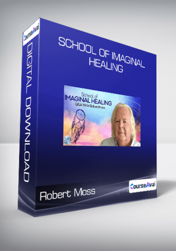 Robert Moss - School of Imaginal Healing
