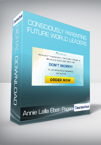 Annie Lalla & Eben Pagan – Consciously Parenting Future World Leaders