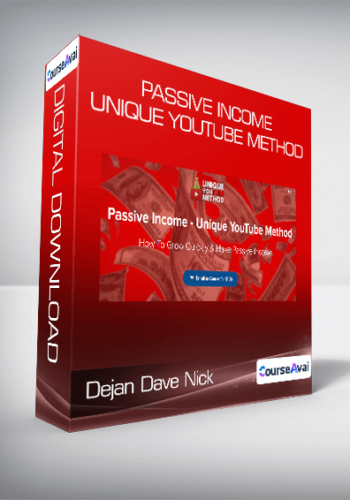 Dejan Dave Nick – Passive Income – Unique YouTube Method