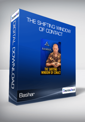 Bashar - The Shifting Window of Contact