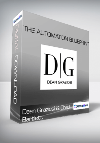 Dean Graziosi & Chad Bartlett - The Automation Blueprint