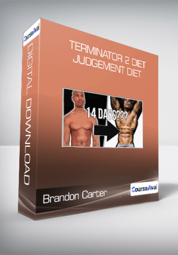 Brandon Carter – Terminator 2 Diet / Judgement Diet