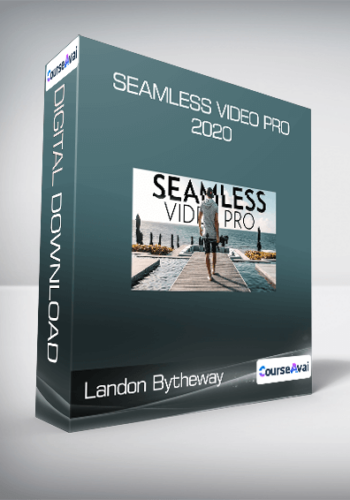 Landon Bytheway – Seamless Video Pro 2020